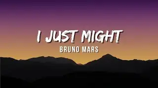 Bruno Mars - I Just Might (Video Lyric)