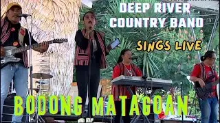 BODONG MATAGOAN//D DEEP RIVER COUNTRY BAND// BINNADANG GROUP