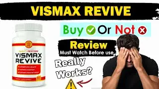 Vismax Revive Review | Does It Really Work? | Honest Buy or Not
