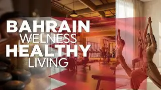 Bahrain Wellness Guide for Expats | Top Spas, Fitness Clubs & Healthy Living