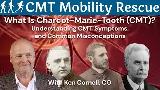 What Is Charcot-Marie-Tooth disease (CMT)? | Understanding CMT, Symptoms, and Common Misconceptions