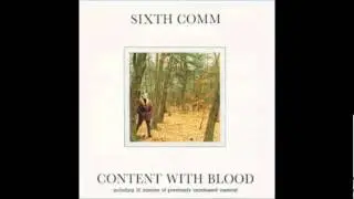 Sixth Comm - Calling  (Content With Blood) 1989