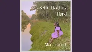Spirit, Hold My Hand
