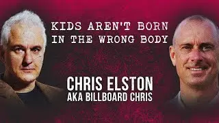 Changing Tide on Gender Ideology | Peter Boghossian & &ldquo;Billboard Chris&rdquo; Elston