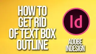 Как избавиться от контура текстового поля. Учебное пособие Adobe InDesign