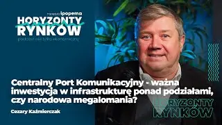Cezary Kaźmierczak - CPK to ważna inwestycja w infrastrukturę, czy narodowa megalomania?