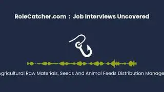 Agricultural Raw Materials, Seeds And Animal Feeds Distribution Manager : Job Interviews Uncovered