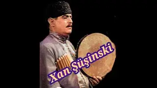 Xan Şüşinski Rast Mugamı 2