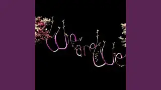 We Are We