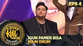 IGUN CEMBURU SAMA HIKAM, LANGSUNG PAMER MAIN ALAT MUSIK - KONTES KDI EPS 4 (12/8)