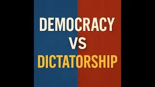 Democracy vs Dictatorship