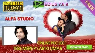 ALFA STUDIO EDIUS 7.8.9 ONLINE PROJECT DOWNLOAD FREE