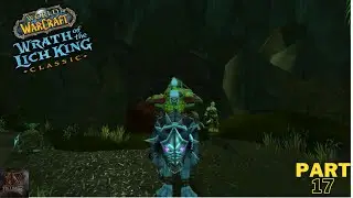 WoW - Wotlk Classic - BAD Decisions Slowed Progression- Fresh Start Orc Warrior [ Part 17 ]