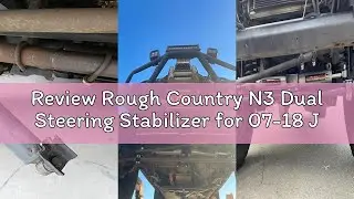 Review Rough Country N3 Dual Steering Stabilizer for 07-18 Jeep Wrangler JK - 8734930