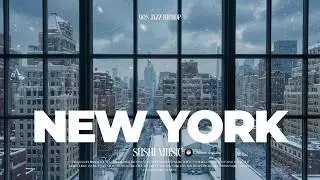 NYC CAFE JAZZ HIPHOP | Lounge Jazz BOOM BAP | background / work / relax / study | Cold window view