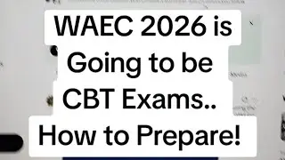 WAEC 2026 будет проходить в формате компьютерного тестирования (CBT). Как подготовиться!