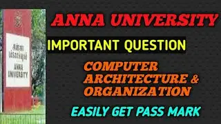 EC8552 COMPUTER ARCHITECTURE & ORGANIZATION IMPORTANT QUESTION - ANNA UNIVERSITY