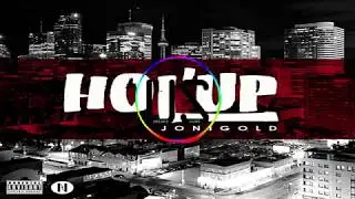 JONIGOLD - Hol' Up [US Release]