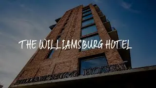 The Williamsburg Hotel Review - Brooklyn , United States of America