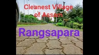 Rangsapara, Cleanest village of Assam