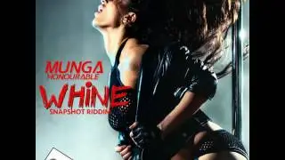 Whine by Munga Honorable (Raw)