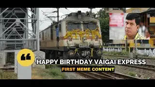 HAPPY BIRTHDAY VAIGAI EXPRESS I HAPPY INDEPENDENCE DAY I FIRST RAIL MEME VIDEO