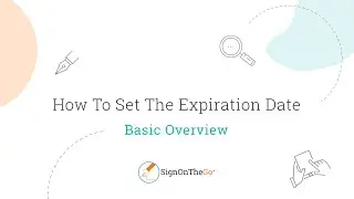 SignOnTheGo - How to Set the Expiration Date of the Document
