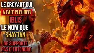 Le jour o&ugrave; Iblis a pleur&eacute; en entendant le nom d&rsquo;un croyant | ISLAM