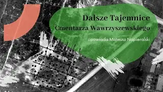 Dalsze tajemnice Cmentarza Wawrzyszewskiego