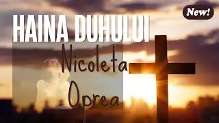 Haina Duhului || Nicoleta Oprea || Official Audio Lyrics