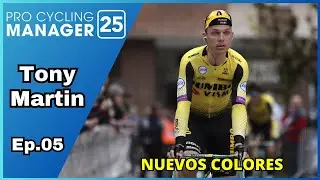 NUEVA temporada con GRANDES espectativas | #05 | TONY MARTIN - T.3 | Pro Cycling Manager 25