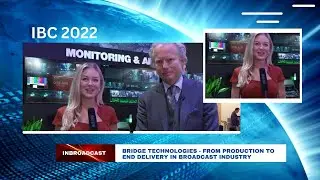 Bridge Technologies - From Production to End Delivery in Broadcast Industry | IBC 2022