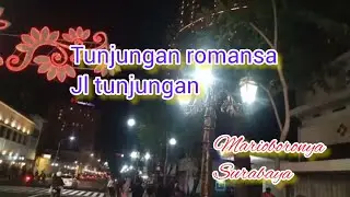 tunjungan romansa destinasi wisata malm di jl tunjungan surabaya