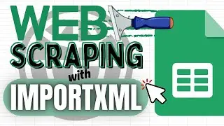 Web Scraping with IMPORTXML Function in Google Sheets (FULL XPATH)