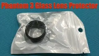 Phantom 3 Lens Protector (glass) By RageCams Unboxing