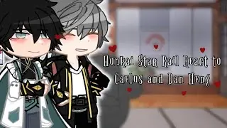 ☆ Honkai Star Rail React to Caelus and Dan Heng ~ DanCae ~ Dan Heng x Caelus ☆