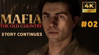 Mafia: The Old Country &ndash; The Story Continues | Episode 2 | No Commentary Gameplay (4K)