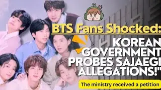 Korean Government To Order Investigation On BTS&rsquo;s &ldquo;Sajaegi&rdquo; Allegations | BTS #bts  #kpopnews