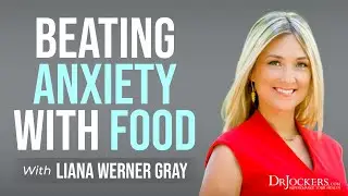 Beating Anxiety with Food with Liana Werner-Gray