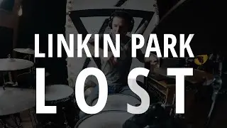 Linkin Park - Lost (DRUM COVER)