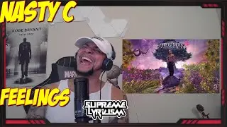 SOO DOPE!!!! Nasty C - Feelings REACTION