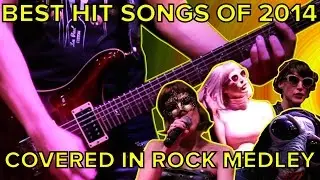 2014 Hits Covered In Rock Medley (The Madcap) Pop Music Metalized #2