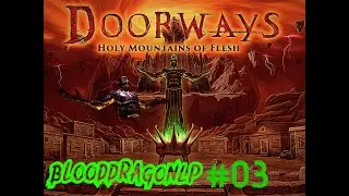 Doorways: Holy Mountains of Flesh #03 Er ist lichtempfindlich
