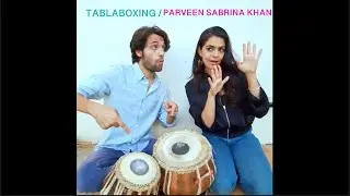 Akh Lad Jaave (TABLABOXING AND PARVEEEN SABRINA KHAN)