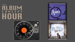 Alakrity RETROSPECTIVE - You Are Here EP & Whatever Happened to Good TV? (w/ VERY special guests:...