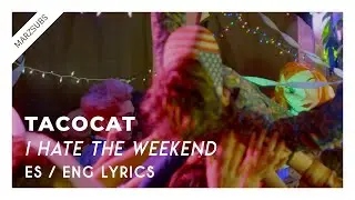 Tacocat - I Hate The Weekend // Lyrics - Letra
