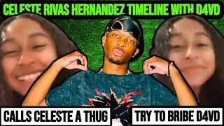 Bribing D4VD over Celeste Stream | Calling her a Thug | pt.1 Celeste Rivas Hernandez timeline