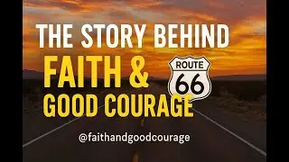In Depth | The Faith and Good Courage Story | Christopher Tuttle