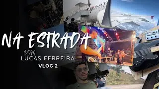 VLOG 2 | NA ESTRADA COM LUCAS FERREIRA | #vlog 