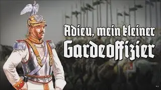 &raquo;Adieu, mein kleiner Gardeoffizier&laquo; &bull; Soldatenlied [+Liedtext]